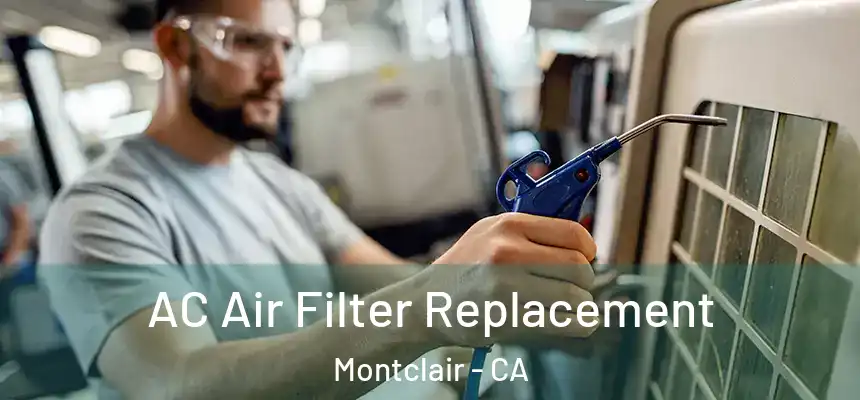  AC Air Filter Replacement Montclair - CA