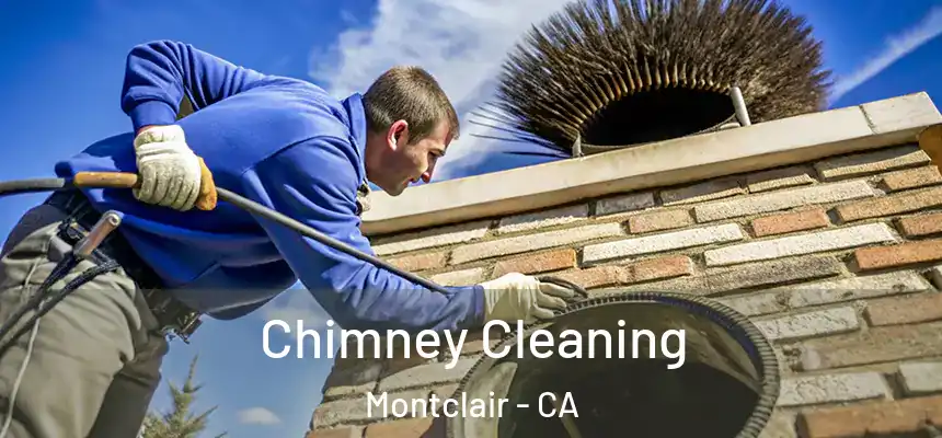  Chimney Cleaning Montclair - CA
